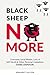 Black Sheep No More: Overcome Social Phobia, Lack of Self-Worth and Other Personal Limitations - Create a Joyful Life