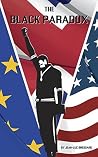 THE BLACK PARADOX: MAKING BLACK LIVES MATTER IN A POST-NATIONALIST WORLD THE BLACK PARADOX: MAKING BLACK LIVES MATTER IN A POST-NATIONALIST WORLD