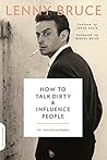 Book cover for How to Talk Dirty and Influence People: An Autobiography