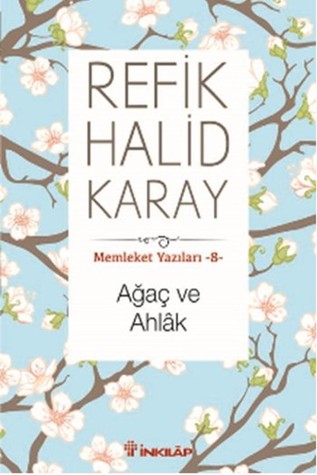 Ağaç ve Ahlâk (Memleket Yazıları #8)