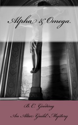 Alpha & Omega (Altar Guild Mystery #3)