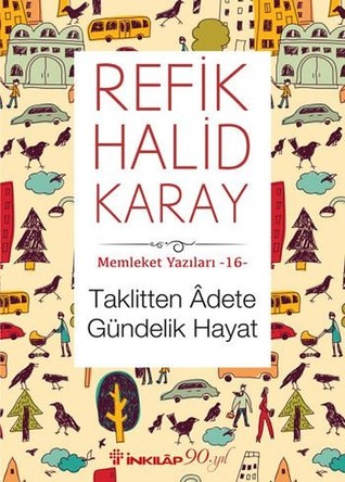 Taklitten Âdete Gündelik Hayat (Memleket Yazıları #16)