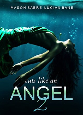 Cuts Like An Angel Book 2 (Cuts Like an Angel, #2)
