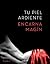 Tu piel ardiente (Spanish Edition)