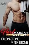 Hard Sweat by Falon Stone