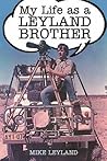 My Life as a Leyland Brother by Mike Leyland