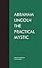 Abraham Lincoln the Practical Mystic by Francis Grierson