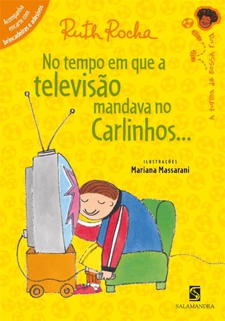 No Tempo Em Que A Televisão Mandava No Carlinhos (Paperback)