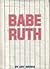 Babe Ruth by Art Berke