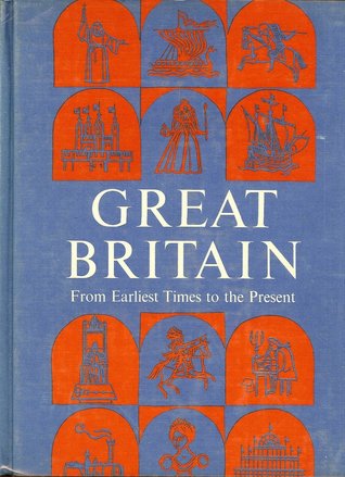 Great Britain; Its History From the Earliest Times to the Present Day