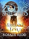 Marked by Love: Taurus (Zodiac Shifters, #10)