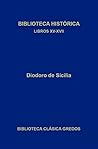 Biblioteca histórica. Libros XV-XVII (Biblioteca Clásica Gredos nº 398) (Spanish Edition)