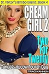 Cream Girl 2: Two for Twenty: Tanya's Hucow Fourth Day (Dr. Viktor's Bimbo Island Book 4)