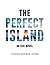 The Perfect Island