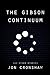The Gibson Continuum and Other Stories (Collected short stories Book 2)