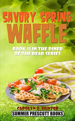 Savory Spring Waffle (The Diner of the Dead, #11)