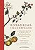 Botanical Shakespeare: An Illustrated Compendium of all the Flowers, Fruits, Herbs, Trees, Seeds, and Grasses Cited by the World's Greatest Playwright