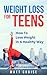 WEIGHT LOSS For TEENS: How To Lose Weight In A Health Way
