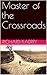 Master of the Crossroads