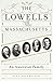 The Lowells of Massachusetts: An American Family