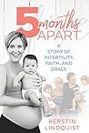 5 Months Apart by Kerstin Lindquist