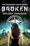 Broken (The Discordant Earth Series, #1) Broken (The Discordant Earth Series, #1)