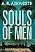 Souls of Men by A.R. Ashworth