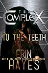 To the Teeth by Erin Hayes