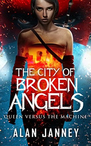 The City of Broken Angels: Queen Versus the Machine (Carmine, #2; The Outlaw, #6)