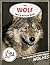 The Wolf Fact and Picture Book: Fun Facts for Kids About Wolves (Turn and Learn)