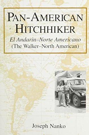 Pan-American Hitchhiker: El Andarin-Norte Americano = the Walker-North American (Hardcover)