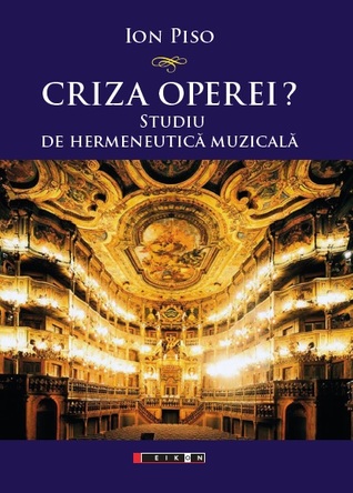 Criza operei? : studiu de hermeneutică muzicală