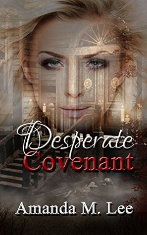Desperate Covenant (Dying Covenant, #2)
