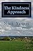 The Kindness Approach by Nick Yarris