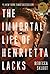 The Immortal Life of Henrie...