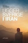 Ligger Sverige i Iran by David Mohseni