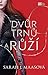 Dvůr trnů a růží by Sarah J. Maas