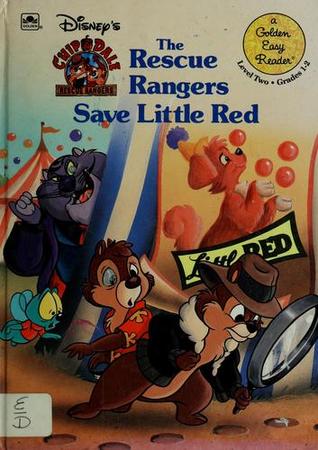 Disney's Chip 'n Dale: The Rescue Rangers Save Little Red (A Golden Easy Reader, Level Two, Grades 1-2)