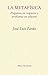 La metafísica by José Luis Pardo