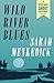 Wild River Blues