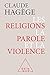 Les Religions, la Parole et...