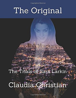 The Original, The Trials of Sara Larkin, Book 1