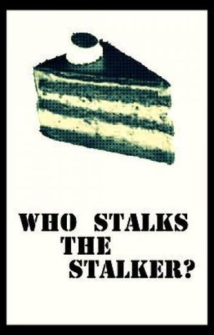 Who Stalks the Stalker? (Stalker, #1.5)