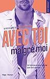Avec toi, malgré moi by Vi Keeland