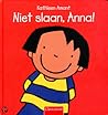 Niet slaan, Anna Niet slaan, Anna