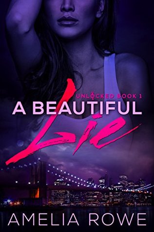A Beautiful Lie (Unlocked #1)