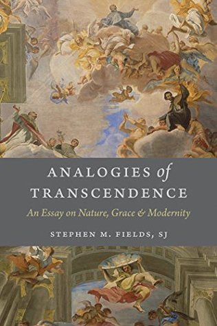 Analogies of Transcendence: An Essay on Nature, Grace, and Modernity (Hardcover)