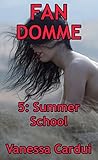 Summer School (Fan Domme Book 5) Summer School (Fan Domme Book 5)