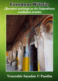 Freedom Within: Liberation Teachings on the Satipatthana Meditation Practice