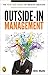 Outside-In Management by Shiv Malik